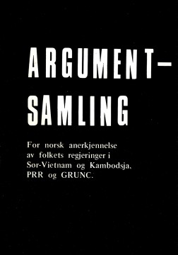 Argumentsamling for norsk anerkjennelse av folkets regjeringer i Sør-Vietnam og Kambodsja, PRR og GRUNC