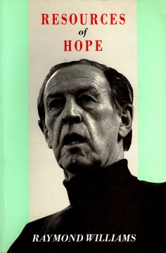 Raymond Williams: Resources of Hope