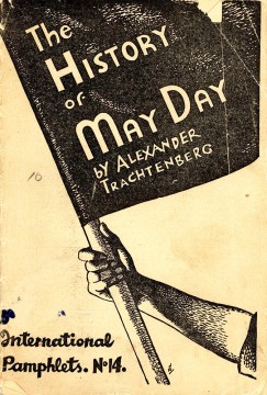 Alexander Trachtenberg: The History of May Day