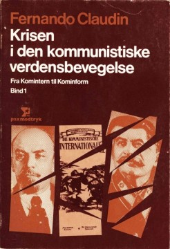 Fernando Claudin: Krisen i den kommunistiske verdensbevegelse - Bind I-II