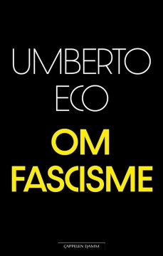 Umberto Eco: Om fascisme