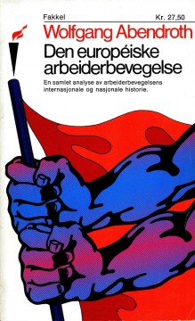 Wolfgang Abendroth: Den europeiske arbeiderbevegelse