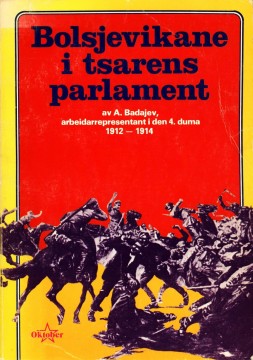 A. Badajev: Bolsjevikane i tsarens parlament