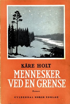 Kåre Holt: Mennesker ved en grense