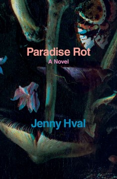 Jenny Hval: Paradise Rot