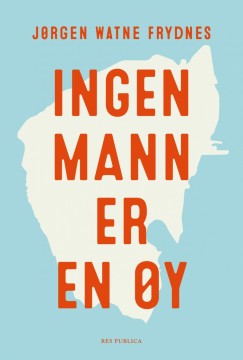 Jørgen Watne Frydnes: Ingen mann er en øy