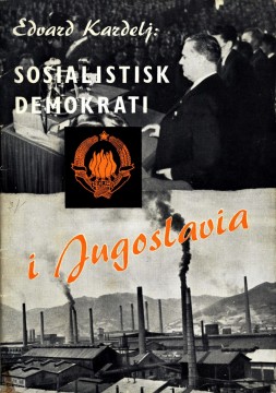 Edvard Kardelj: Sosialistisk demokrati i Jugoslavia