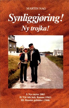 Martin Nag: Synliggjøring! Ny trojka!