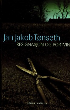 Jan Jakob Tønseth: Resignasjon og portvin