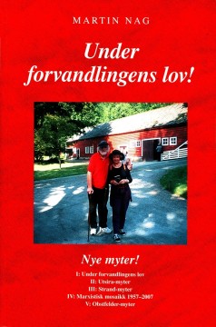 Martin Nag: Under forvandlingens lov!