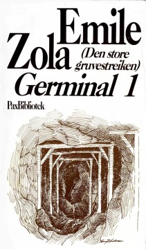 Émile Zola: Germinal - Den store gruvestreiken - Bind I-II