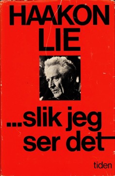 Haakon Lie: ...slik jeg ser det