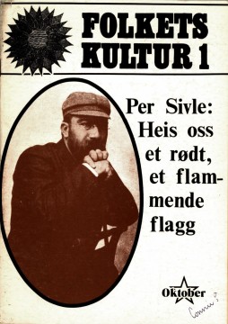 Folkets kultur #1: Per Sivle: Heis oss et rødt, et flammende flagg