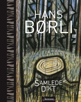 Hans Børli: Samlede dikt