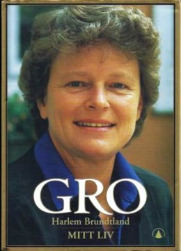 Gro Harlem Brundtland: Mitt liv 1939-1986