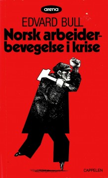 Edvard Bull d.y: Norsk arbeiderbevegelse i krise (dedikasjon)