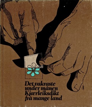 Åse-Marie Nesse (red): Det vakraste under månen - Kjærleiksdikt frå mange land