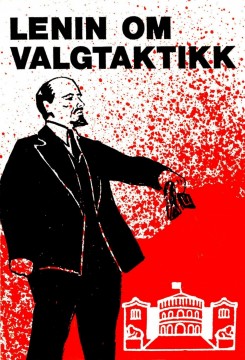 Pål Steigan (red): Lenin om valgtaktikk