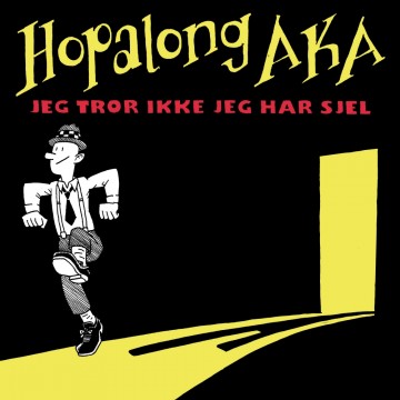 Hopalong AKA: Jeg tror ikke jeg har sjel (vinyl)