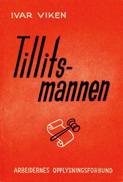 Ivar Viken: Tillitsmannen - Ny omarbeidet utgave