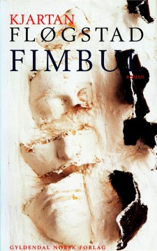 Kjartan Fløgstad: Fimbul