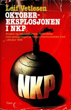 Leif Vetlesen: Oktobereksplosjonen i NKP