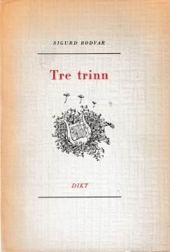Sigurd Bodvar: Tre trinn
