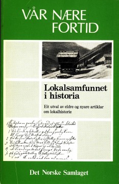Jon Tvinnereim (red): Lokalsamfunnet i historia - Eit utval av eldre og nyare artiklar om lokalhistorie