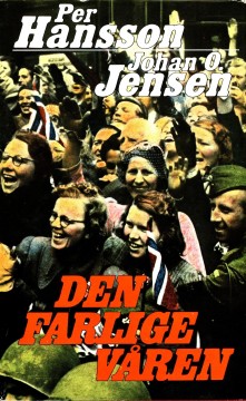 Per Hansson, Johan O. Jensen: Den farlige våren