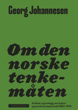 Georg Johannesen: Om den norske tenkemåten - Artikler og innlegg om kultur- og samfunnsspørsmål 1954-1974