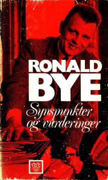 Ronald Bye: Synspunkter og vurderinger