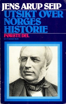Jens Arup Seip: Utsikt over Norges histiorie - Første del