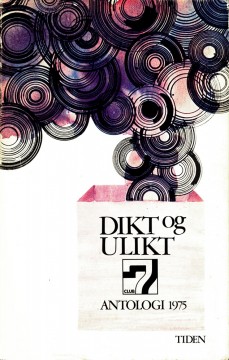 Øystein Hagen (red), Eirik Myhr (red): Dikt og ulikt - Club 7 antologi 1975