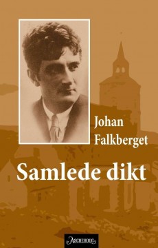 Johan Falkberget: Samlede dikt