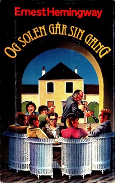 Ernest Hemingway: Og solen går sin gang