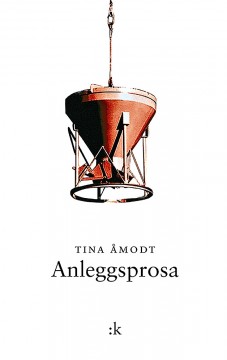 Tina Åmodt: Anleggsprosa