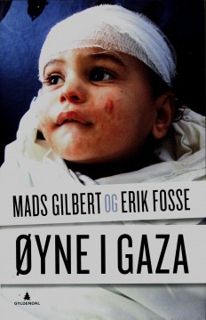 Mads Gilbert, Erik Fosse: Øyne i Gaza