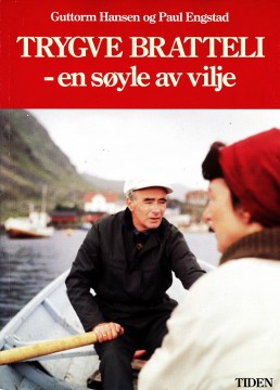 Guttorm Hansen, Paul Engstad: Trygve Bratteli - En søyle av vilje