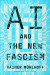 Rainer Mühlhoff: AI and the New Fascism